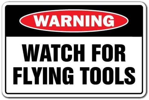 watch for flying tools.jpg
